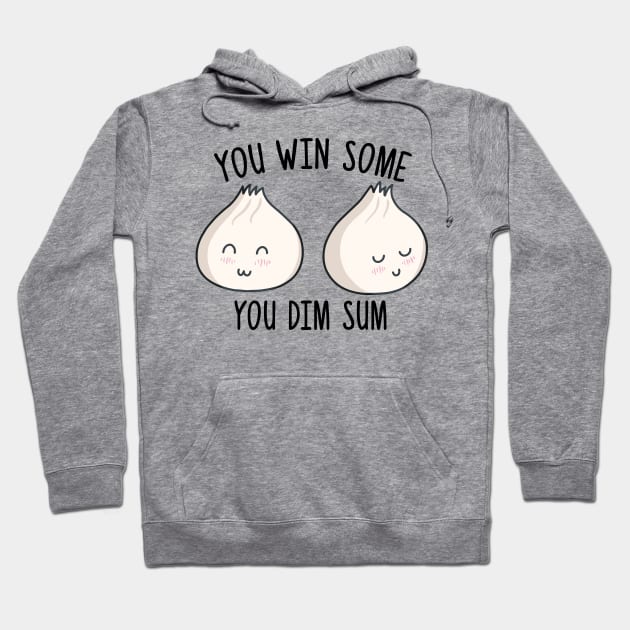 You Win Some, You Dim Sum Hoodie by Ratatosk